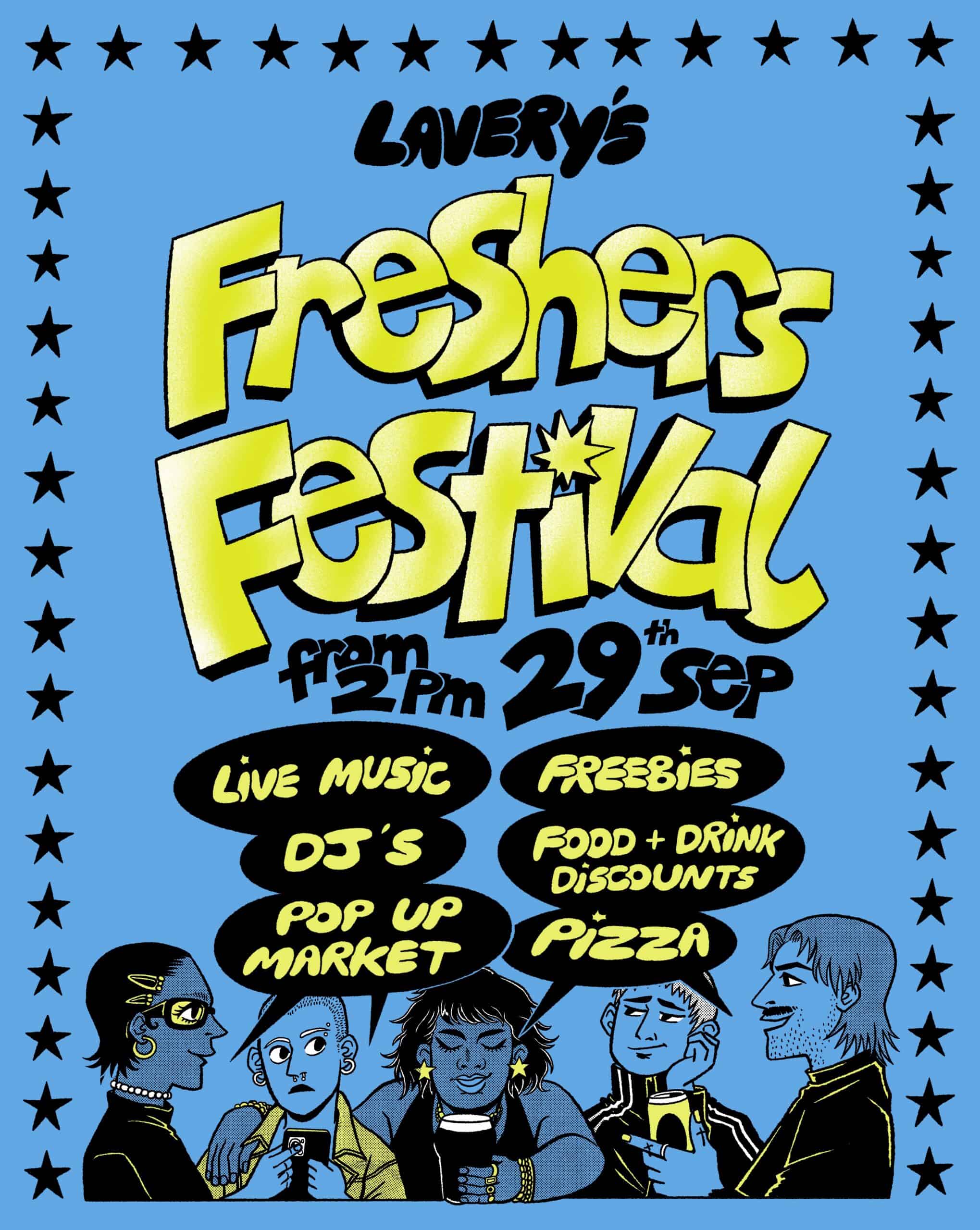 Fresher’s Festival poster with live music, food stalls, free drinks, DJs, and pop-up market at Lavery's, starting from 29th September at 2 PM, featuring a vibrant blue background and cartoon-style illustrations.
